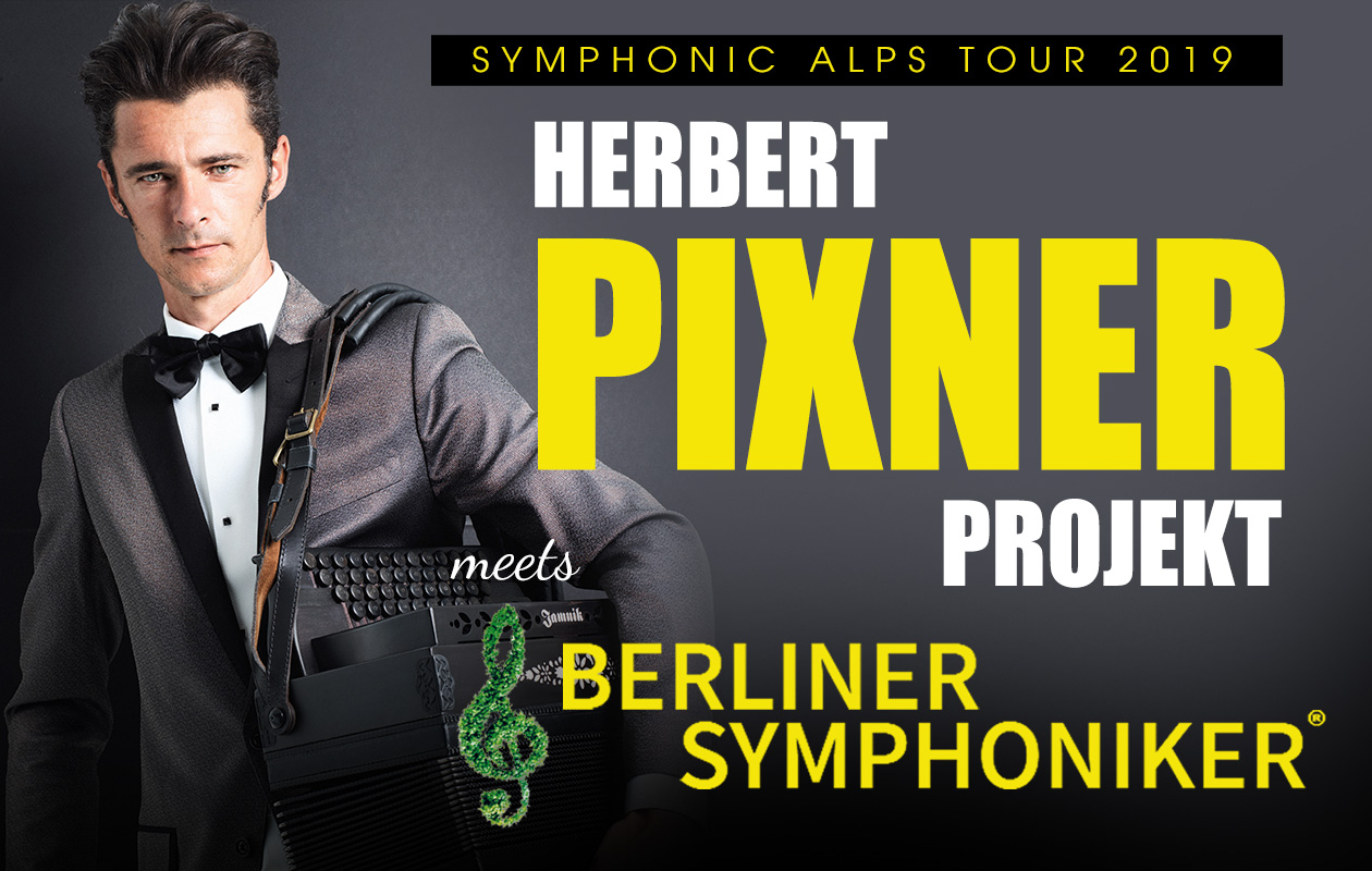 Herbert Pixner Projekt meets Berliner Symphoniker 25.10.-26.11.19